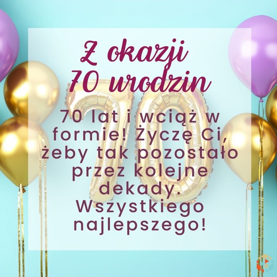 Krótkie życzenia na 70 urodziny — gotowy obrazek do wysłania SMS i Messenger