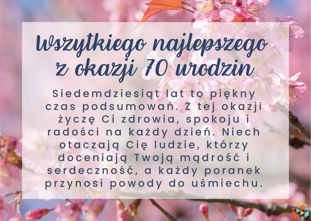 Życzenia na 70 urodziny — piękne i wzruszające życzenia na siedemdziesiąte urodziny