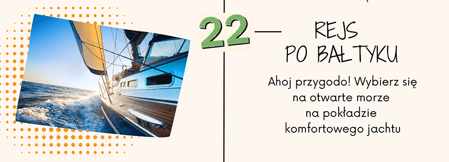 Ciekawe pomysły na spędzenie czasu nad morzem - rejs jachtem po Bałtyku